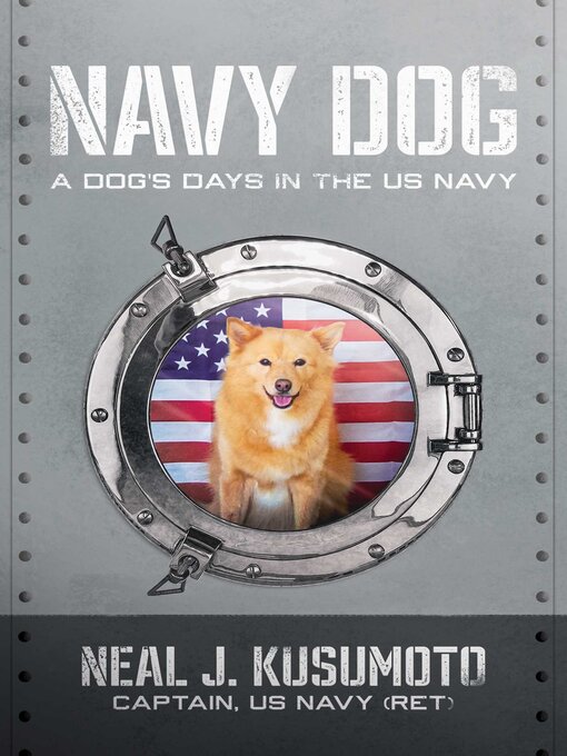 Title details for Navy Dog by Neal J. Kusumoto - Wait list